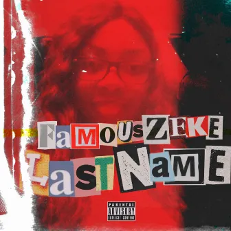 Last Name by Famous Zeke