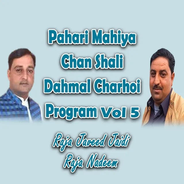 Pahari Mahiya Chan Shali Dahmal Charhoi, Vol. 5