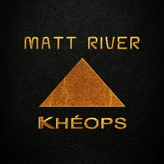 Khéops by Matt River