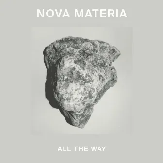 All the Way by Nova Materia