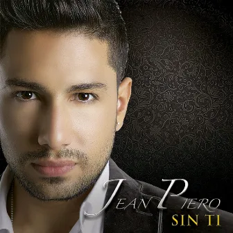 Sin Ti by Jean Piero