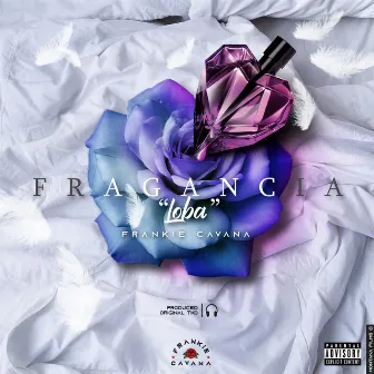 Fragancia (Loba) by Frankie Cavana