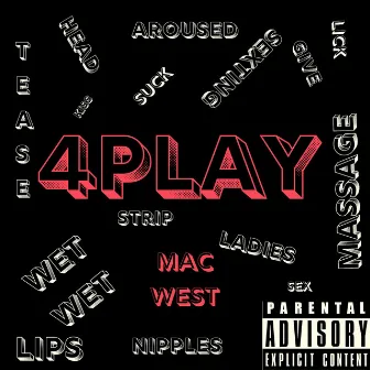 4 Play by MAC WEST