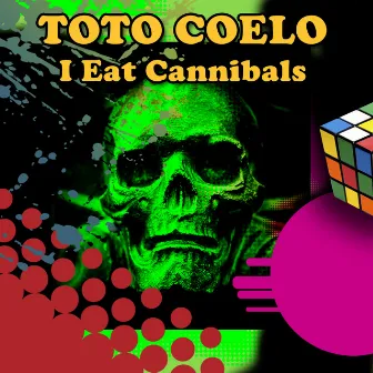 I Eat Cannibals (Re-Recorded / Remastered) by Toto Coelo