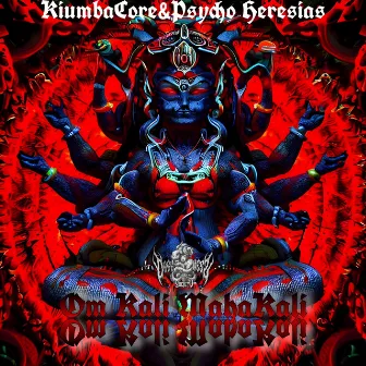 Om Kali Mahakali [200] by Psycho Heresias