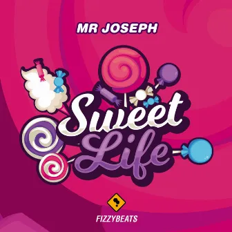 Sweet Life by Mr Joseph