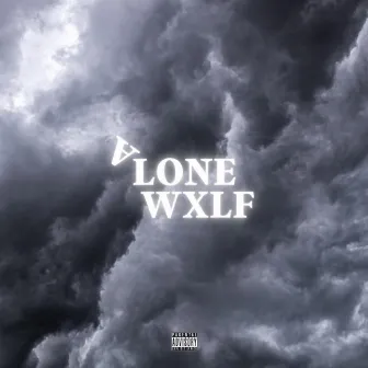 A LONE WXLF by MONEY MOGLY