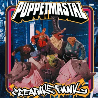 Creature Funk by Puppetmastaz