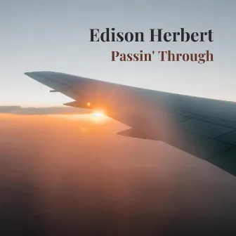 Passin' Through by Edison Herbert