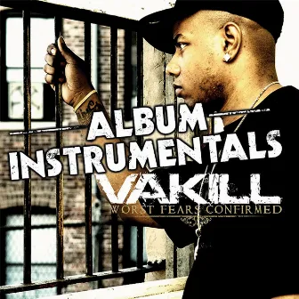 Worst Fears Confirmed - Instrumentals by Vakill