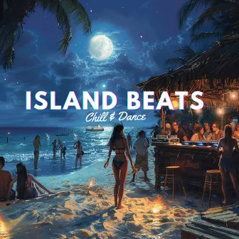 Island Beats Chill & Dance by DanceWave DJ