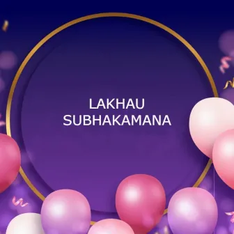 LAKHAU SUBHAKAMAN by Milan Moktan