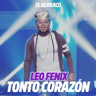 Tonto Corazón by El Berraco