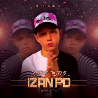 X los míos by Izan PD