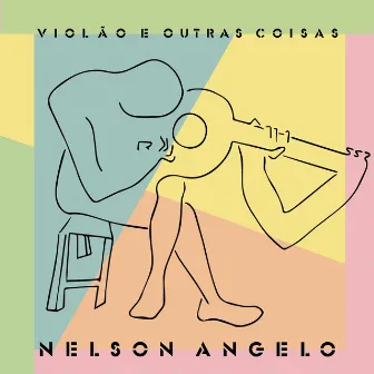 Violão & Outras Coisas by Nelson Angelo