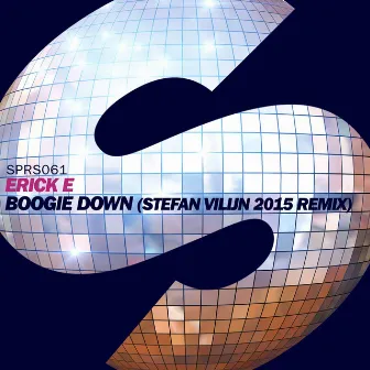 Boogie Down (Stefan Vilijn 2015 Remix) by Erick E