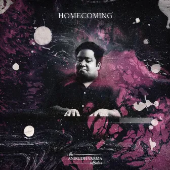 Homecoming by The Anirudh Varma Collective