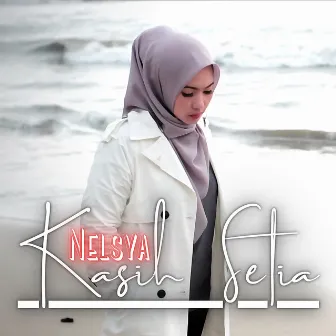 Kasih Setia by Nelsya