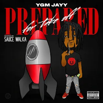 Prepared for Takeoff by Ygm Jayy