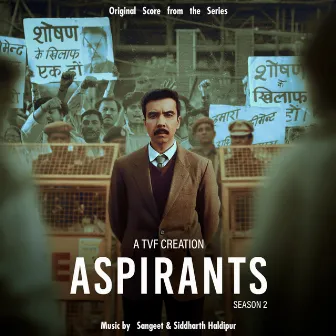 Aspirants: Season 2 (Score From the Series) by Siddharth Haldipur