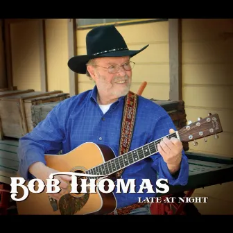 Late At Night by Bob Thomas