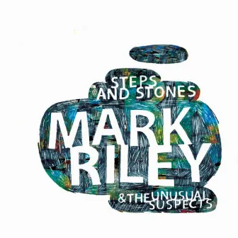 Steps and Stones by Mark Riley