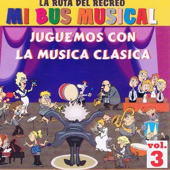 Mi Bus Musical Volume 3 – Juguemos Con La Musica Clasica by Orquesta Festival De Praga