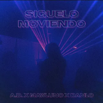 Siguelo Moviendo by A.D.