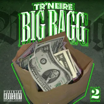 Big Bagg by Tr'Neire