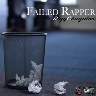 Failed Rapper by DiggChugaloo