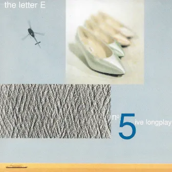 The No. 5ive Long Player by The Letter E