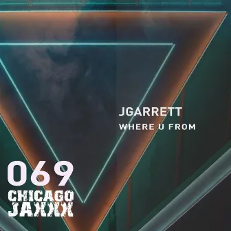 Where U From by JGarrett