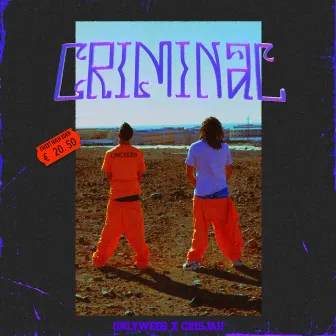 Criminal by only.wess