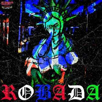 Robada by Gloomy.44