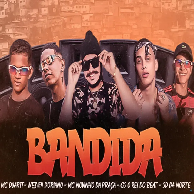 Bandida (feat. MC Duartt & MC Novinho da Praça)