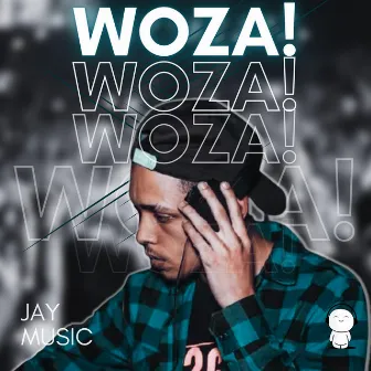 WOZA! by Jay Music