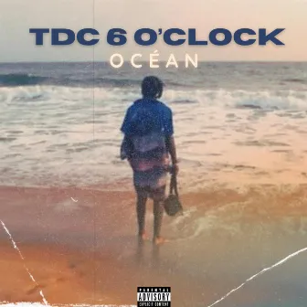 Océan by TDC6O'CLOCK