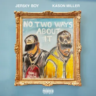 No Two Ways About It by Kason Miller