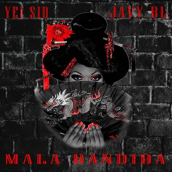 Mala Bandida by Javy BL