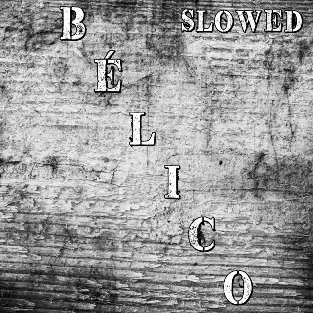 Bélico Slowed