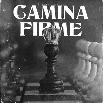 Camina Firme by Dionel