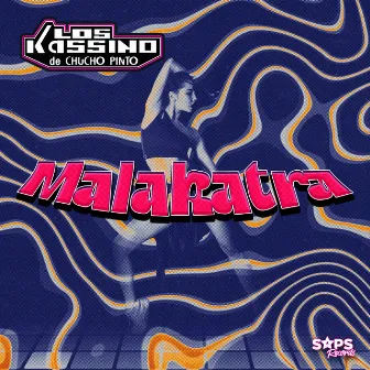 Malakatra by Los Kassino de Chucho Pinto