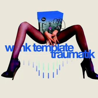 Wank Template Ep by Traumatik