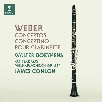 Weber: Concertos & Concertino pour clarinette by Rotterdams Philharmonisch Orkest