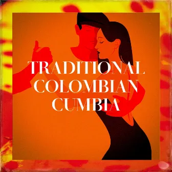 Traditional Colombian Cumbia by Cumbia Hits