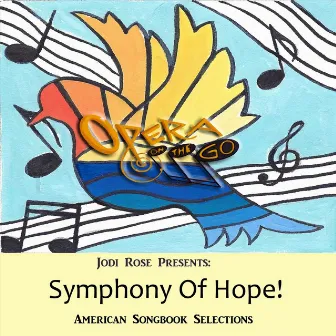 Symphony of Hope! by Jodi Rose