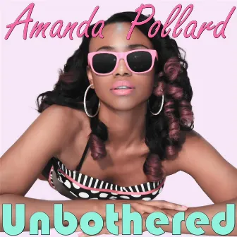 Unbothered by Amanda Pollard