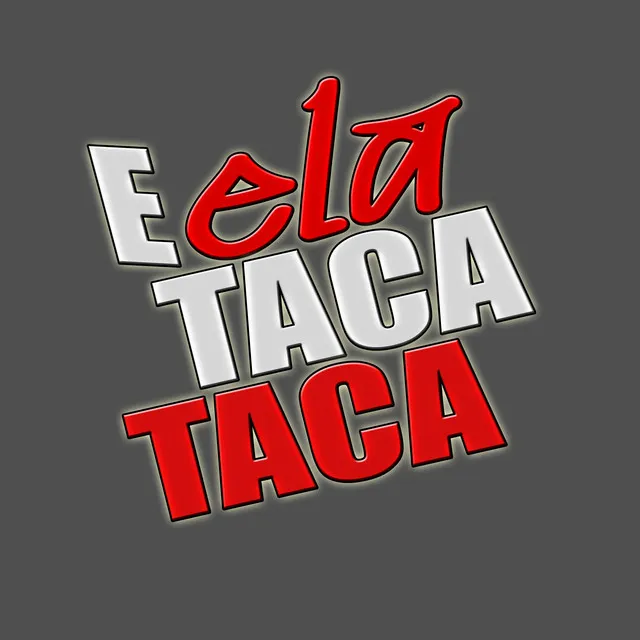 E Ela Taca Taca