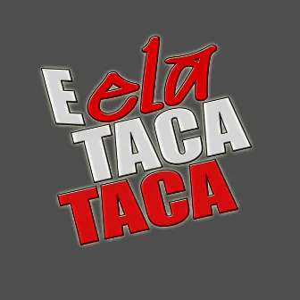 E Ela Taca Taca by Dj Abade