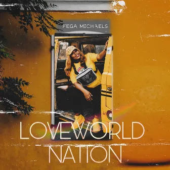 Loveworld Nation by Fega Michaels